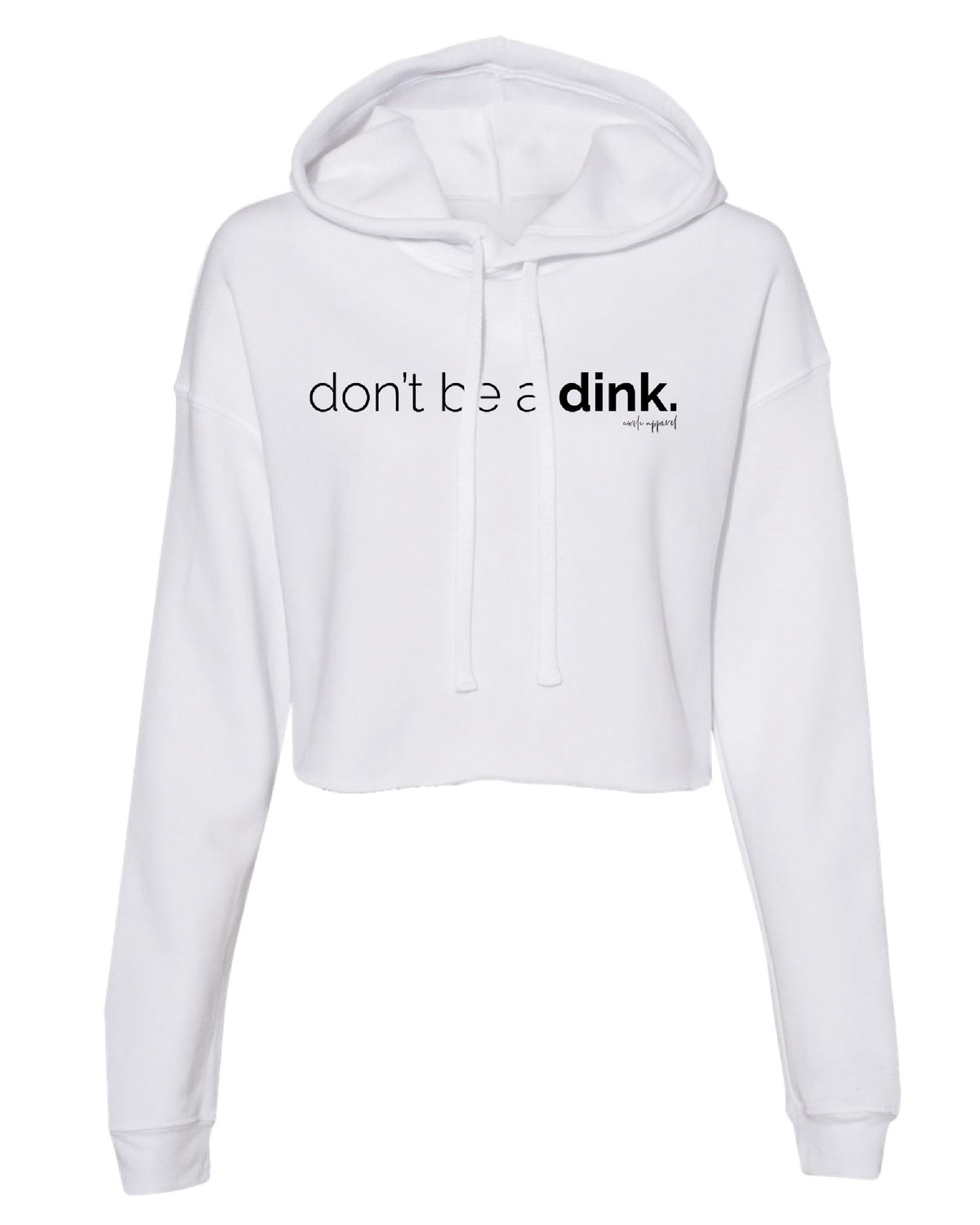 Don't be a Dink Super Soft Cropped Hoodie